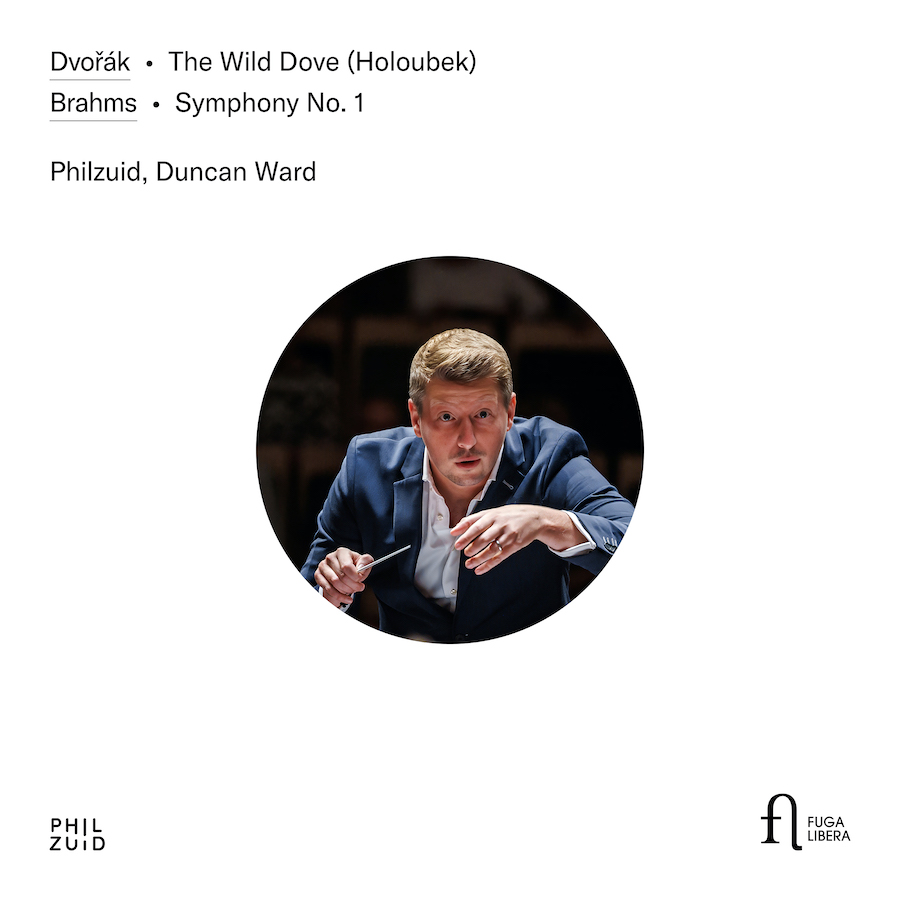 Fuga Libera FUG876 5400439008762 Johannes Brahms, Antonín Dvořák, Philzuid, Duncan Ward Dvořák: The Wild Dove - Brahms: Symphony No. 1