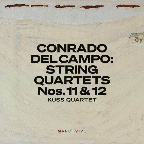 8435725606473 MarchVivo MV017 Conrado del Campo: String Quartets Nos. 11 & 12 (Live at the Fundación Juan March) Conrado del Campo, Kuss Quartet